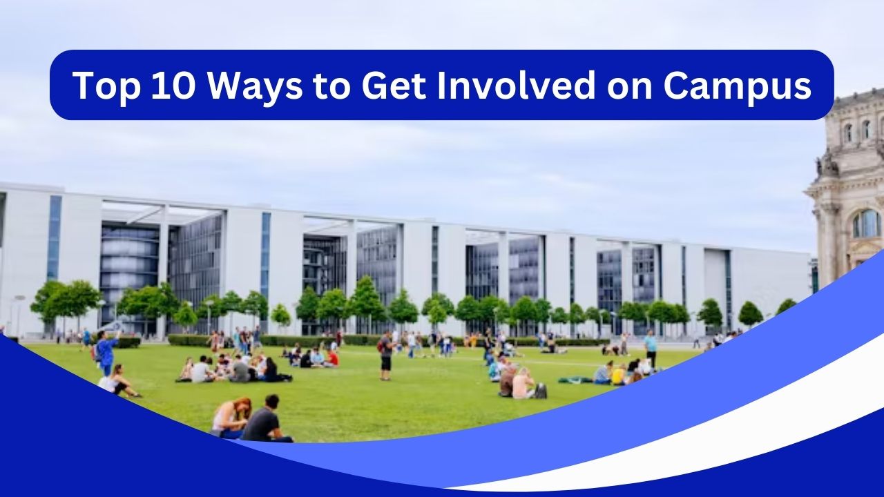 Top 10 Ways to Get Involved on Campus